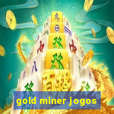 gold miner jogos